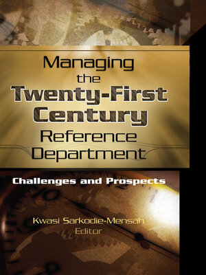 cover image of Managing the Twenty-First Century Reference Department